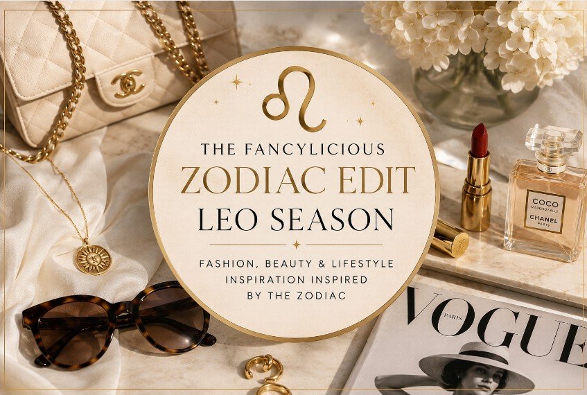 The Fancylicious Zodiac Edit: Leo Season